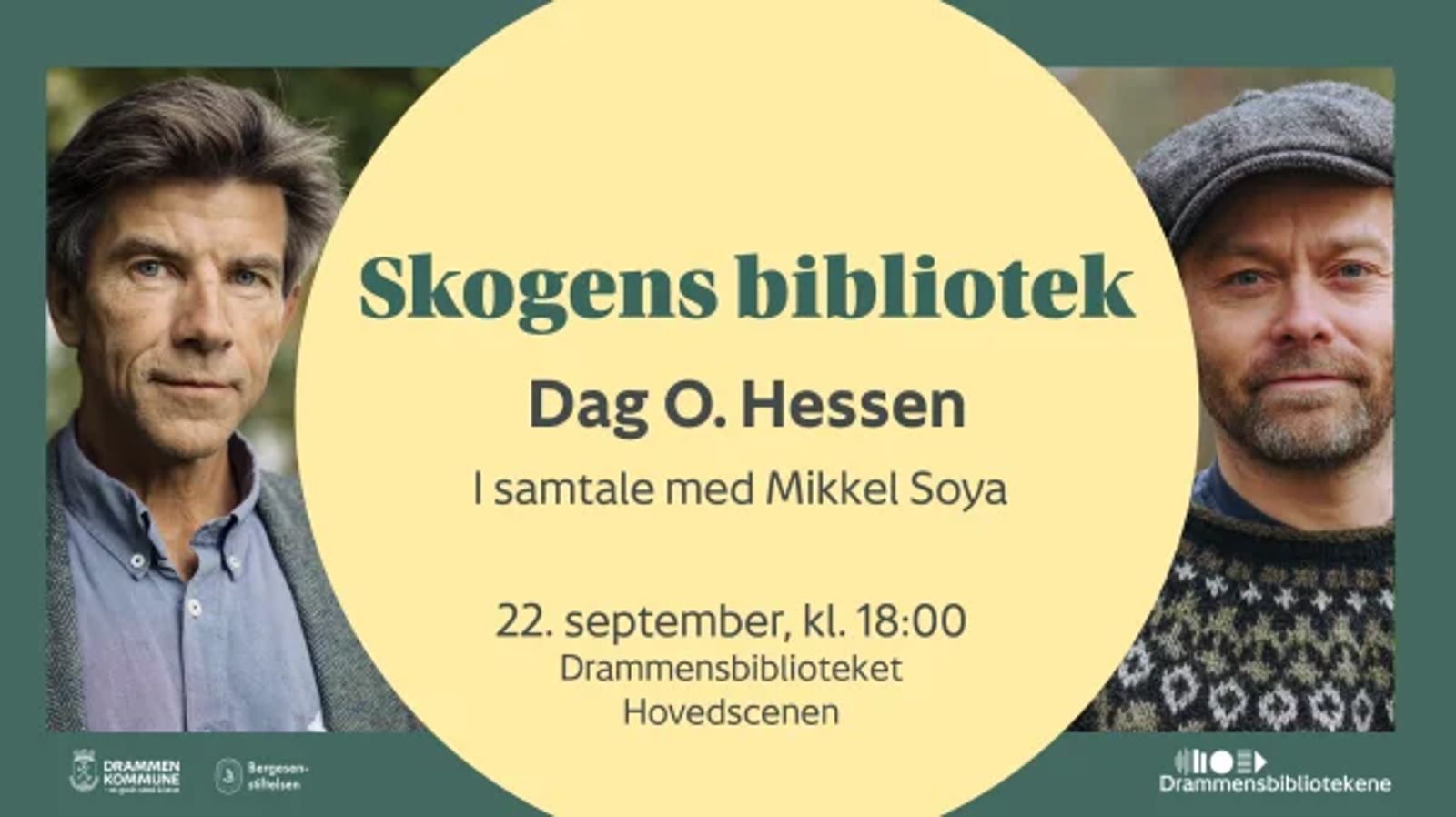 Plakat for samtalen «Skogens bibliotek»: Dag O. Hessen i samtale med Mikkel Soya, 22. september kl. 18:00 på Hovedscenen, Drammensbiblioteket