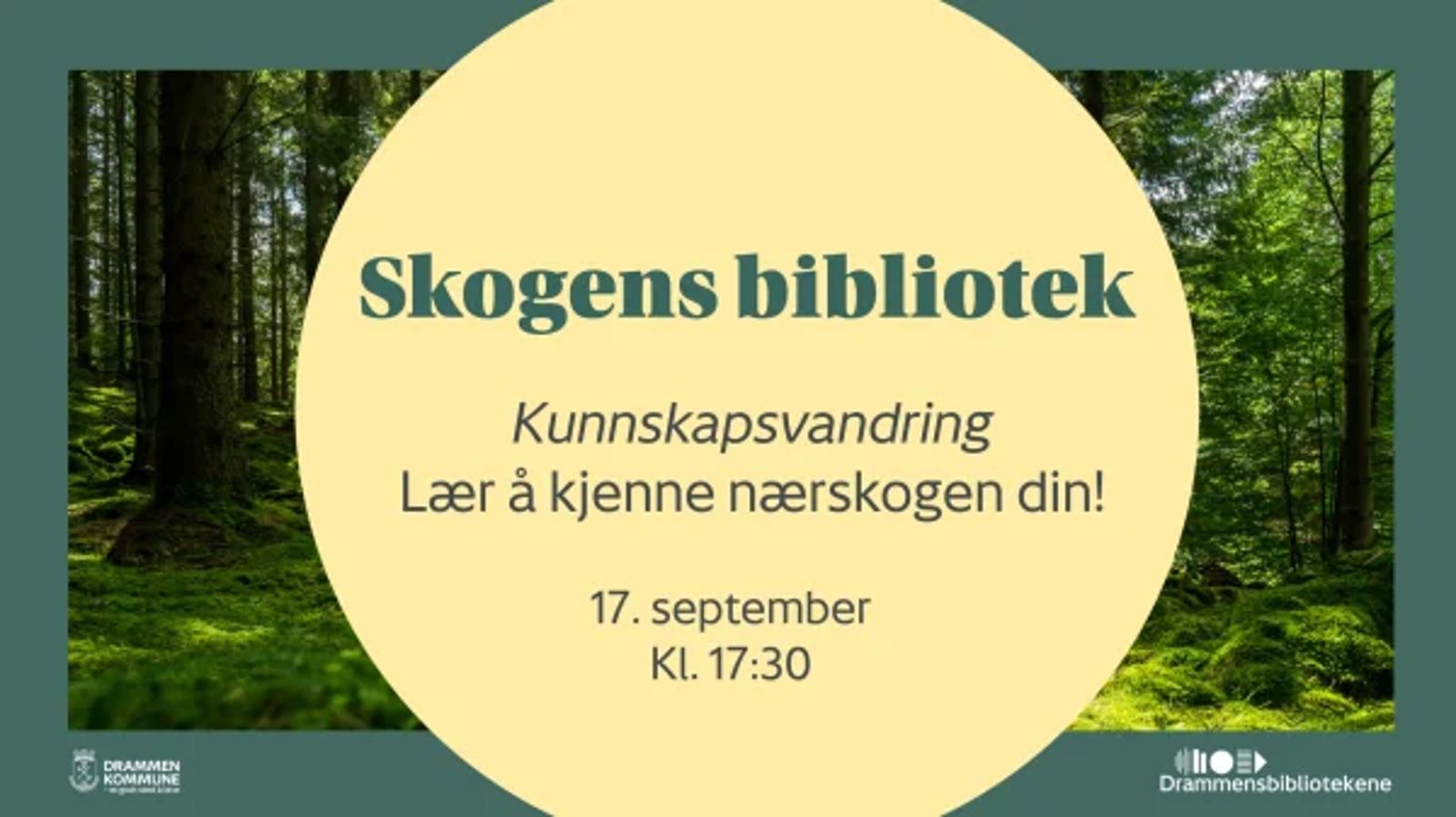 Plakat for kunnskapsvandringen «Lær å kjenne nærskogen din!», 17. september kl. 17:30, med et bilde av tett, grønn skog